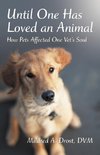 Until One Has Loved an Animal