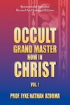 Occult Grand Master Now in Christ