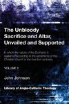 The Unbloody Sacrifice and Altar, Unvailed and Supported