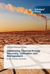 Optimizing Thermal Energy Recovery, Utilisation and Management