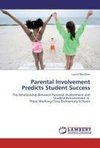 Parental Involvement Predicts Student Success