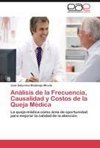 Análisis de la Frecuencia, Causalidad y Costos de la Queja Médica