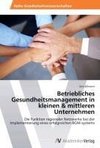 Betriebliches Gesundheitsmanagement in kleinen & mittleren Unternehmen