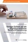 Europas Einfluss auf die öffentlich-rechtliche Rundfunkfinanzierung