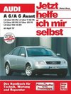 Audi A6 / A6 Avant ab April 1997. Jetzt helfe ich mir selbst