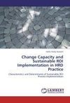 Change Capacity and Sustainable ROI Implementation in HRD Practice