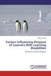 Factors Influencing Dropout of Learners With Learning Disabilities