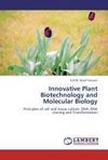 Innovative Plant Biotechnology and Molecular Biology