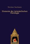 Elemente der Aristotelischen Ontologie