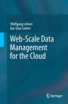 Web-Scale Data Management for the Cloud