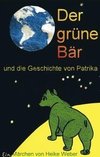 Der grüne Bär und die Geschichte von Patrika