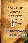 The Great Charlie, the Biography of the Tramp