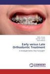 Early versus Late Orthodontic Treatment