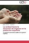 La actitud hacia la donación de órganos en la población española