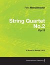 String Quartet No.2 Op.13 - A Score for Strings (1827)