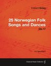 Grieg, E: 25 Norwegian Folk Songs and Dances Op.17 - For Sol