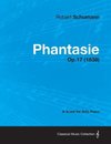 Phantasie - A Score for Solo Piano Op.17 (1838)