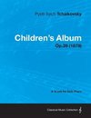 Tchaikovsky, P: Children's Album - A Score for Solo Piano Op