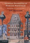 Crossland, Z: Ancestral Encounters in Highland Madagascar