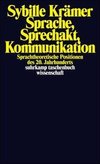 Sprache, Sprechakt, Kommunikation