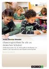 Chancengleichheit für alle an deutschen Schulen?