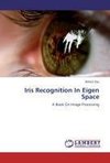 Iris Recognition In Eigen Space