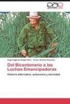 Del Bicentenario a las Luchas Emancipadoras