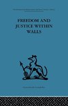 Freedom and Justice within Walls