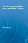 WTO/GATS and the Global Politics of Higher Education