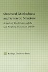 Gutierrez-Bravo, R: Structural Markedness and Syntactic Stru