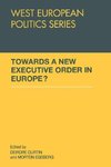 Curtin, D: Towards A New Executive Order In Europe?