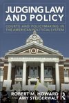 Howard, R: Judging Law and Policy