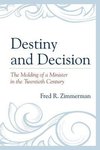 Destiny and Decision