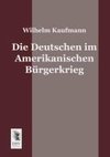 Die Deutschen im Amerikanischen Bürgerkrieg