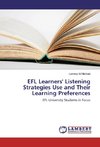 EFL Learners' Listening Strategies Use and Their Learning Preferences