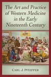 Pfeiffer, C:  The Art and Practice of Western Medicine in th