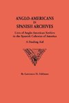 Anglo-Americans in Spanish Archives. Lists of Anglo-American Settlers in the Spanish Colonies of America