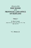 Abstracts of the Debt Books of the Provincial Land Office of Maryland. Volume I, St. Mary's County. Liber 39