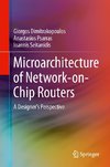 Microarchitecture of Network-on-Chip Routers