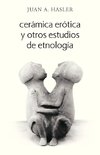 Ceramica Erotica y Otros Estudios de Etnologia