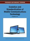 Evolution and Standardization of Mobile Communications Technology