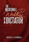 The Incredible Wedding of a Dictator