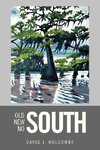 OLD SOUTH, NEW SOUTH, NO SOUTH