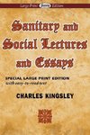 Sanitary and Social Lectures and Essays (Large Print Edition)