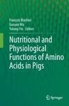 Nutritional and Physiological Functions of Amino Acids in Pigs