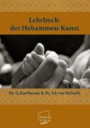 Lehrbuch der Hebammen-Kunst