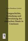 Vorgeschichte, Gründung und Entwicklung des römischen Staats in Umrissen