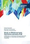 Study on Medicinal herb, Gymnema sylvestre R.Br