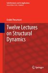 Twelve Lectures on Structural Dynamics