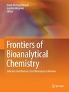 Frontiers of Bioanalytical Chemistry